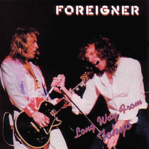 Foreigner : Long Way from Tokyo